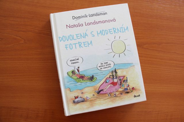 Kniha Dovolená s moderním fotrem | foto: Andrea Poláková,  Český rozhlas,  Český rozhlas