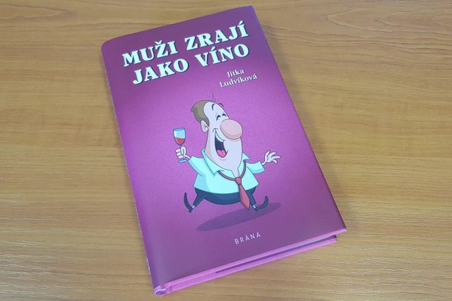 Kniha Muži zrají jako víno,  kterou napsala Jitka Ludvíková | foto: Andrea Poláková,  Český rozhlas,  Český rozhlas