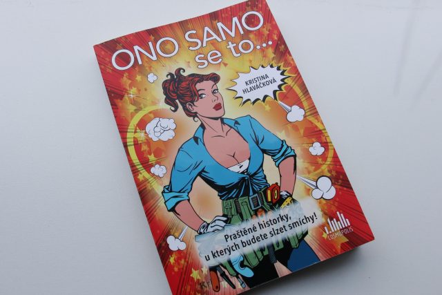 Kniha Ono samo se to...,  kterou napsala Kristina Hlaváčková | foto: Andrea Poláková,  Český rozhlas